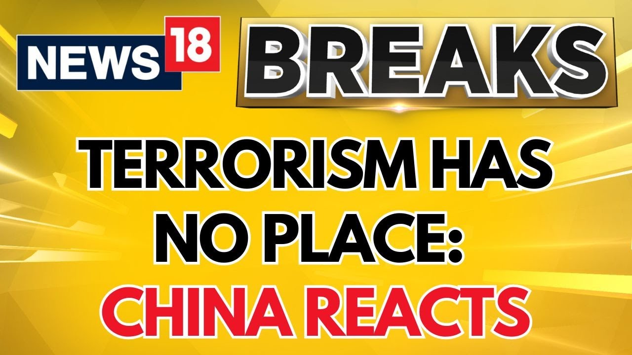 China Reacts To Terror News: Condemns Pahalgam Terror Attack, Offers Condolences | Victims' Families