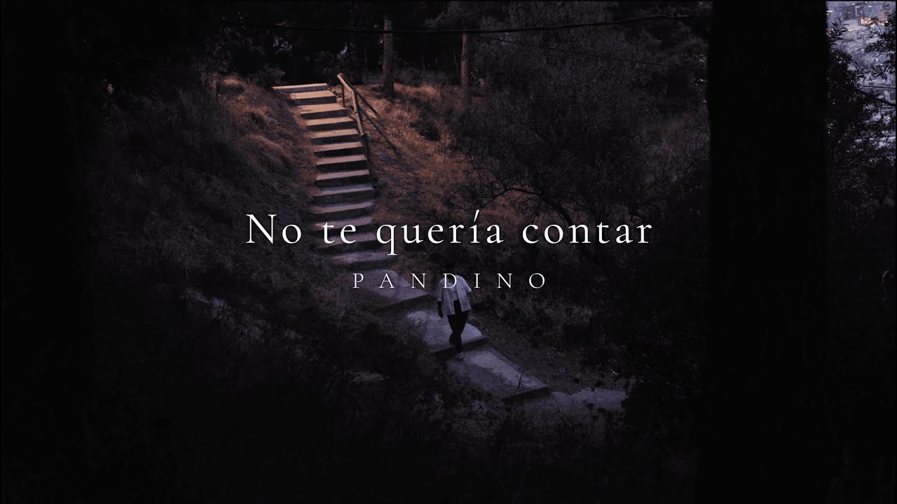 Pandino - No te quería contar (Visual + Letra)