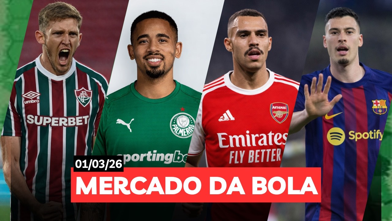 MERCADO DA BOLA 01/03/26 FUTEBOL BRASILEIRO 2026