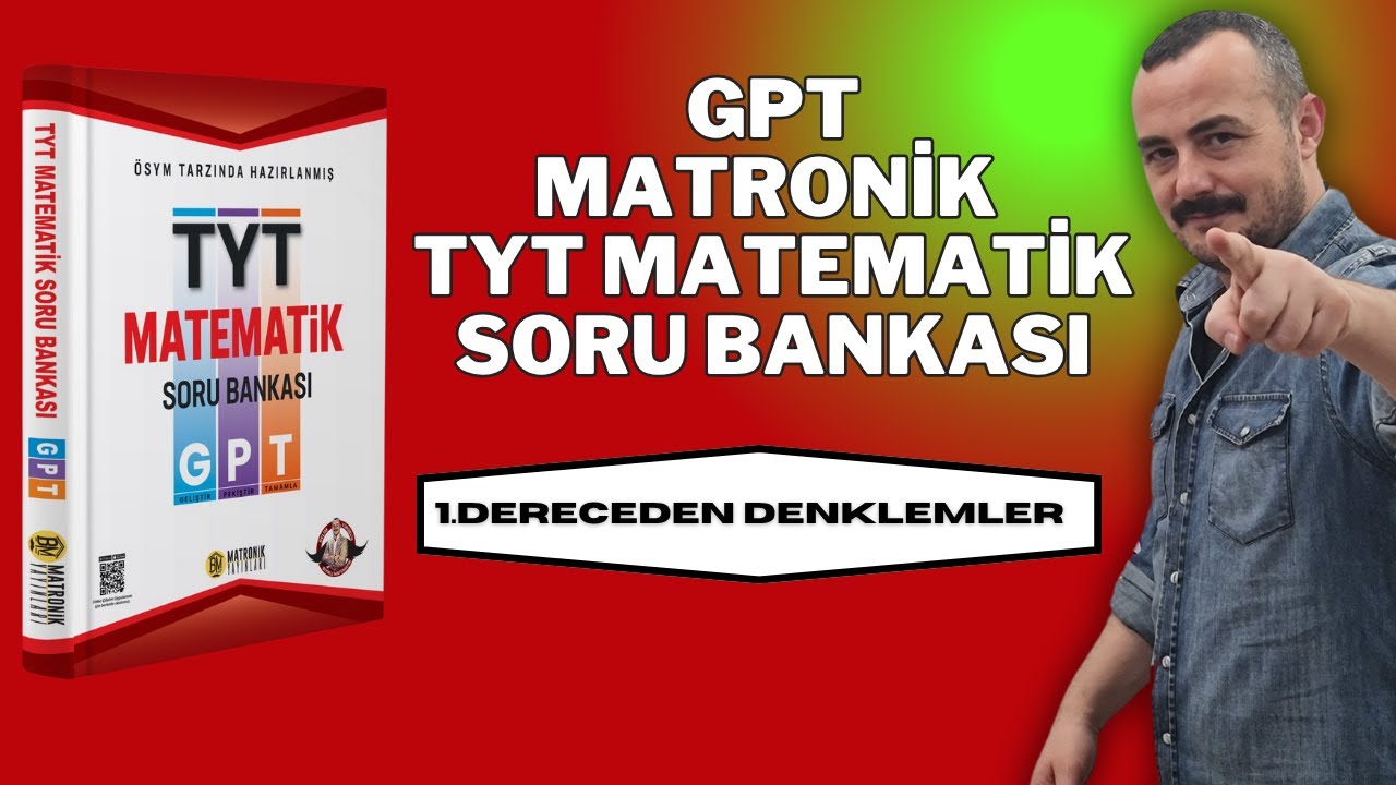 1.dereceden denklemler -GPT Matronik TYT Matematik Soru Bankası Çözümleri