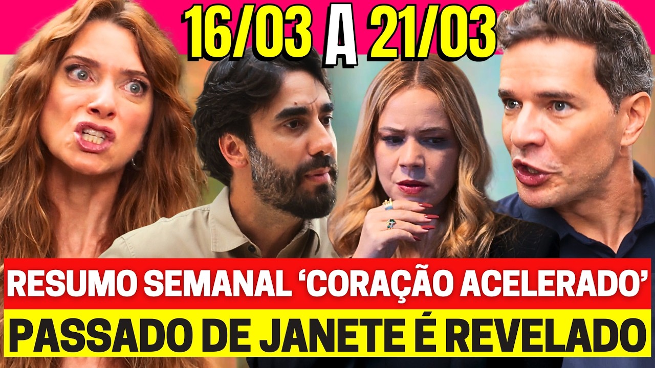 CORA&Ccedil;&Atilde;O ACELERADO Resumo Semanal Completo - 16 a 21/03 - Nova Novela das 7h assistir GLOBO ao vivo