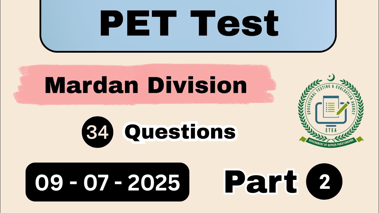 ETEA PET Test Mardan Division 09-07-2025 Part 2 | ETEA PET Test Mardan and Swabi