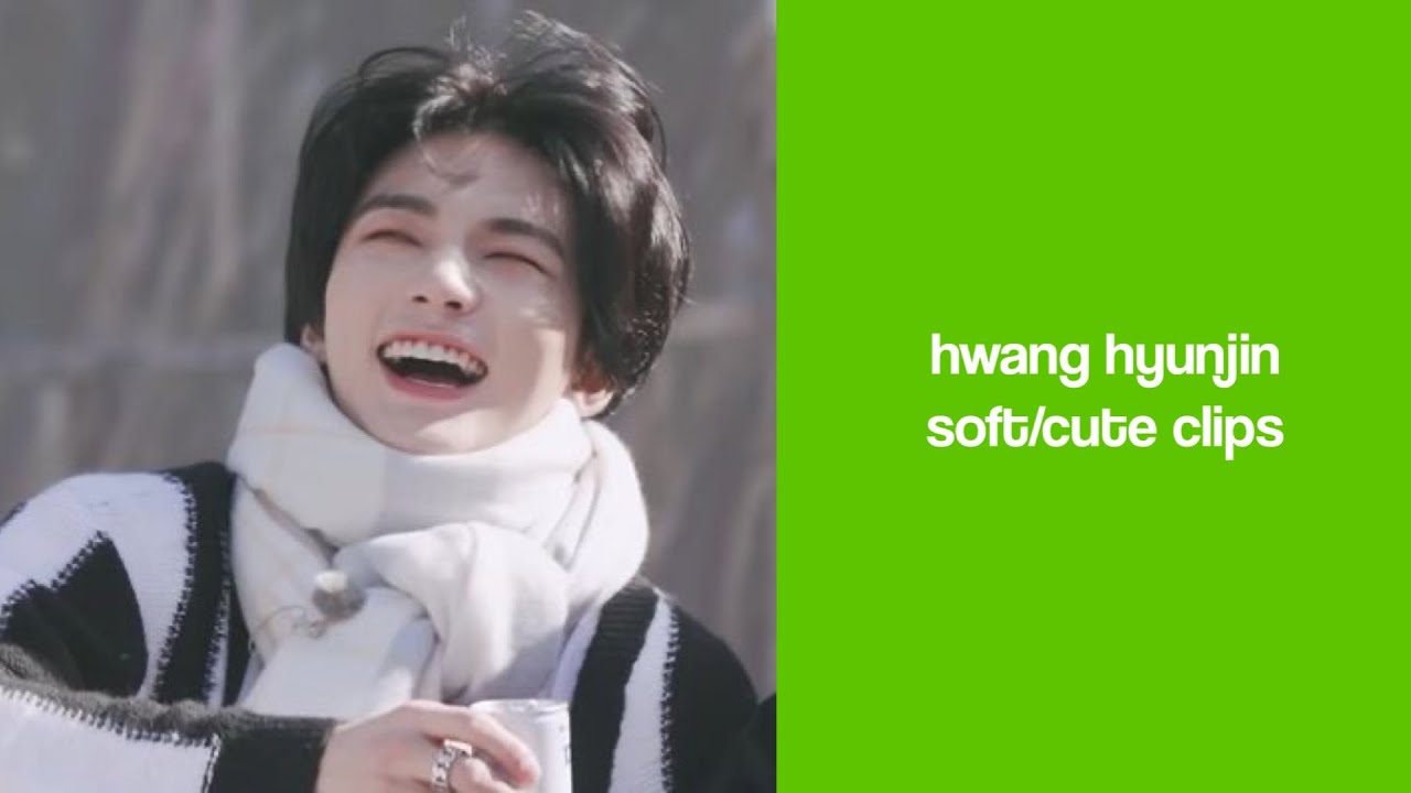 hwang hyunjin soft/cute clips for editing