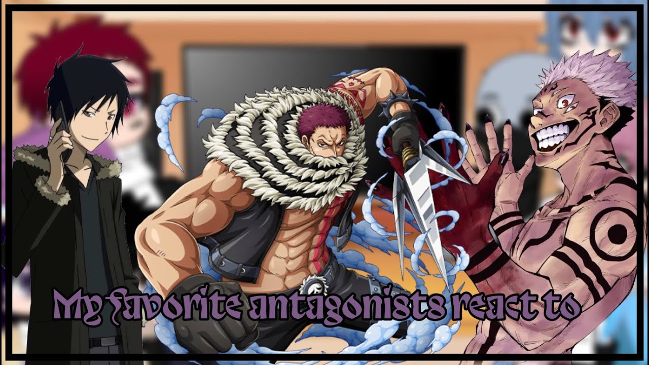 My favorite antagonists react to each other 3/3 (Izaya, Sukuna, Katakuri)