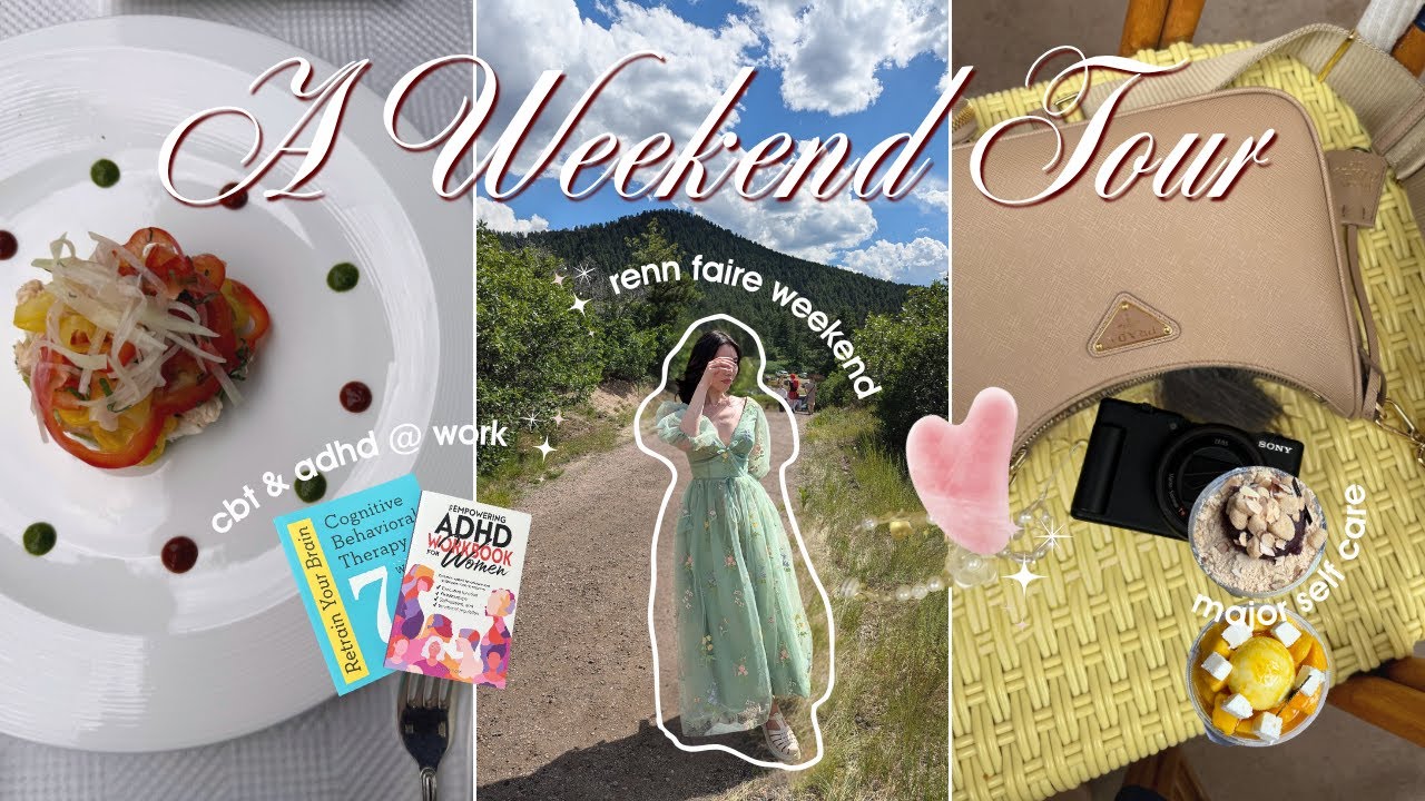 WEEKEND IN MY LIFE ✨ | renn faire, slow Sundays, major self care, cbt & adhd mental health
