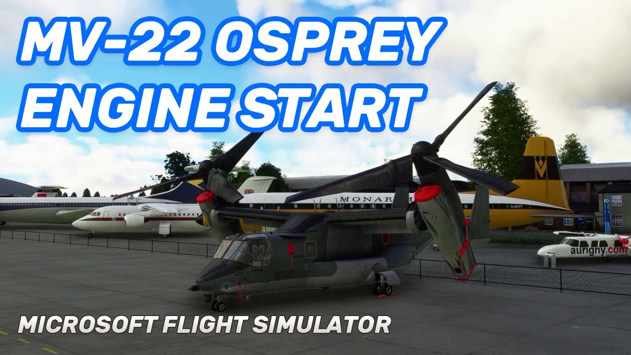 MV-22 Osprey Engine Start Tutorial | MSFS