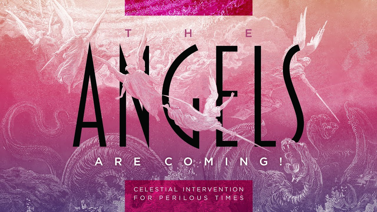 The Angels Are Coming