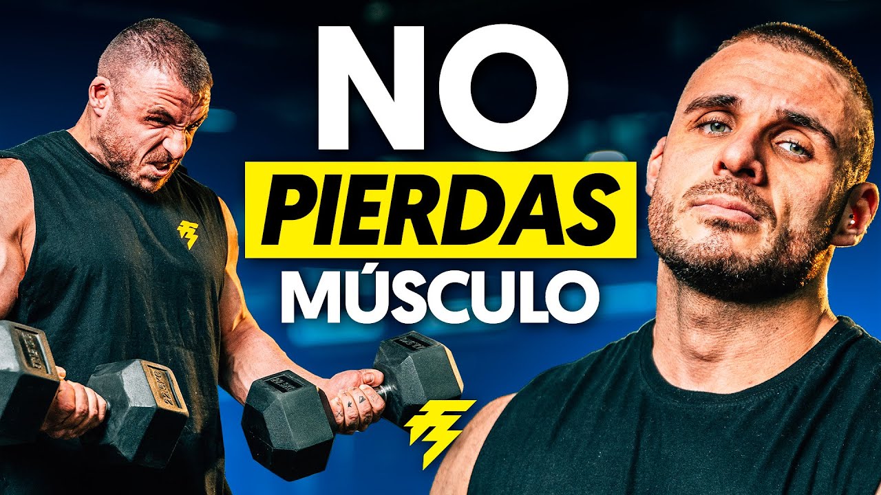 C&oacute;mo EVITAR PERDER M&Uacute;SCULO en DEFINICI&Oacute;N (basado en ciencia)