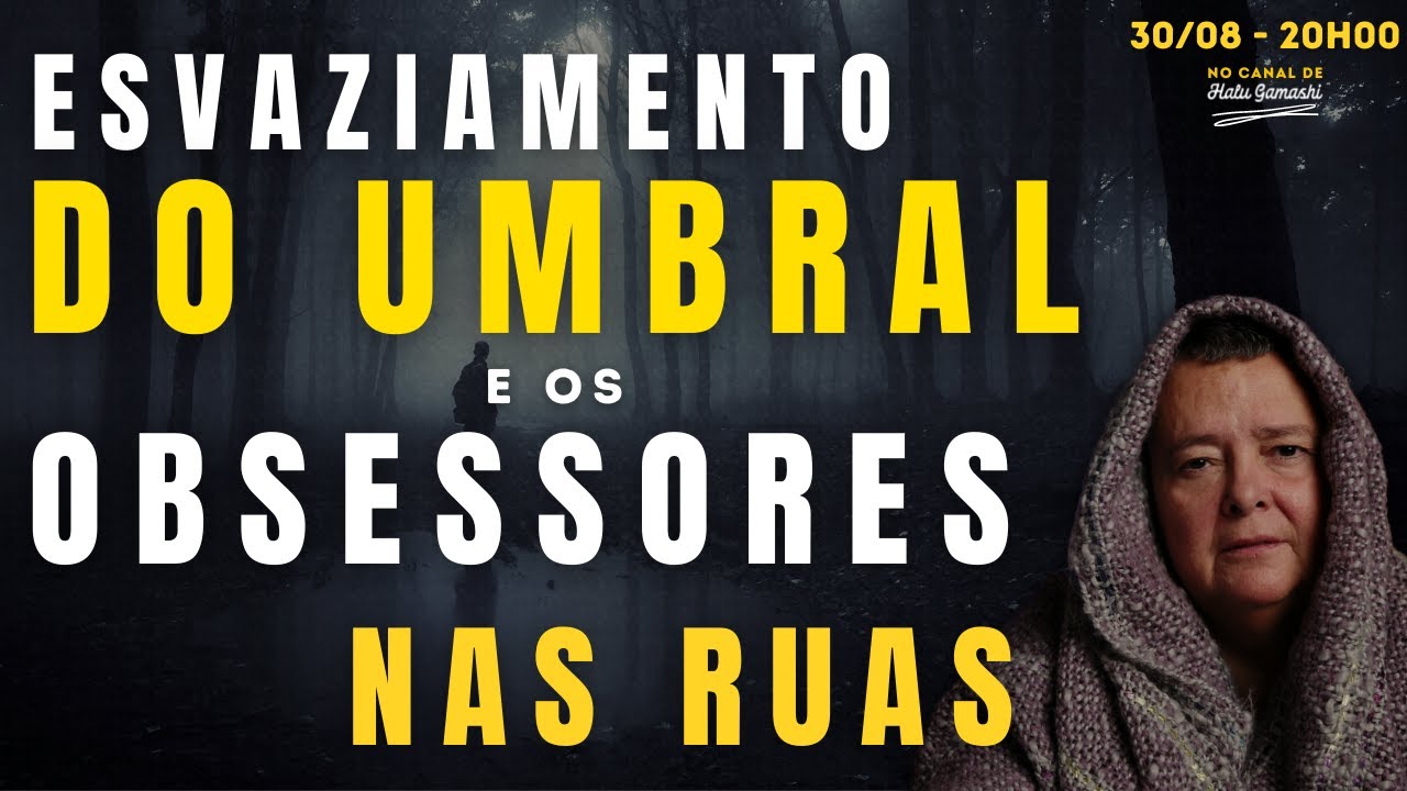 O Esvaziamento do UMBRAL e os OBSESSORES na Ruas! - LIVE EXTRA 30/08 20h00