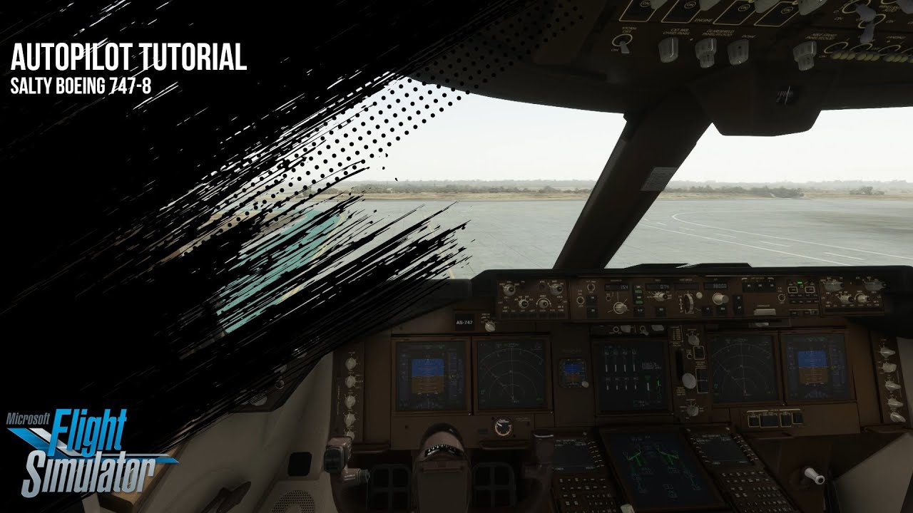 Take Off and Autopilot Tutorial for Salty Boeing 747-8 in MSFS - Salty Boeing 747-8 Tutorial 4