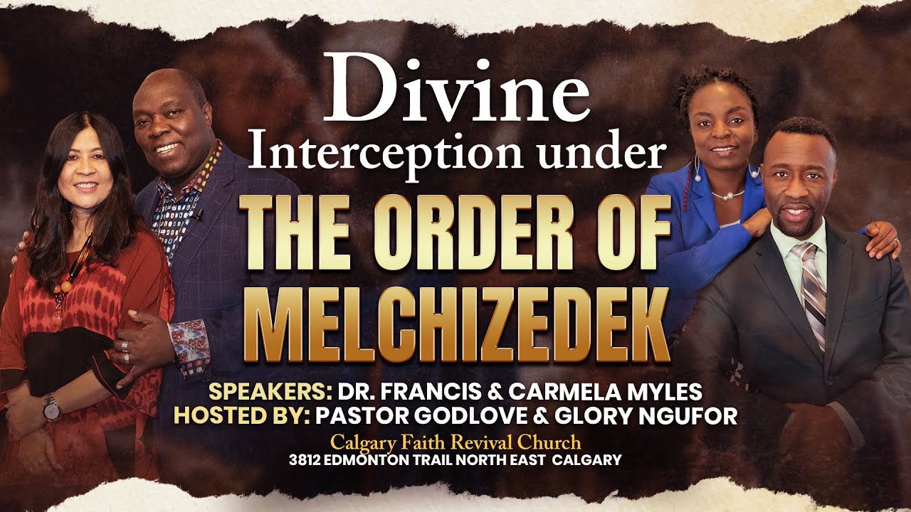 Divine Interception under the Order of Melchizedek | Dr. Francis Myles