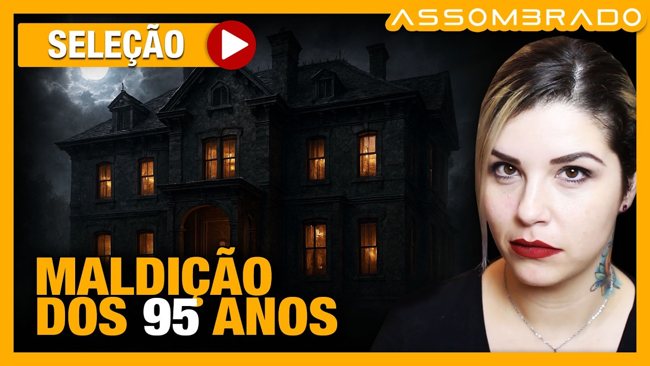 MALDIÇÃO DOS 95 ANOS - MEU CASARÃO ASSOMBRADO