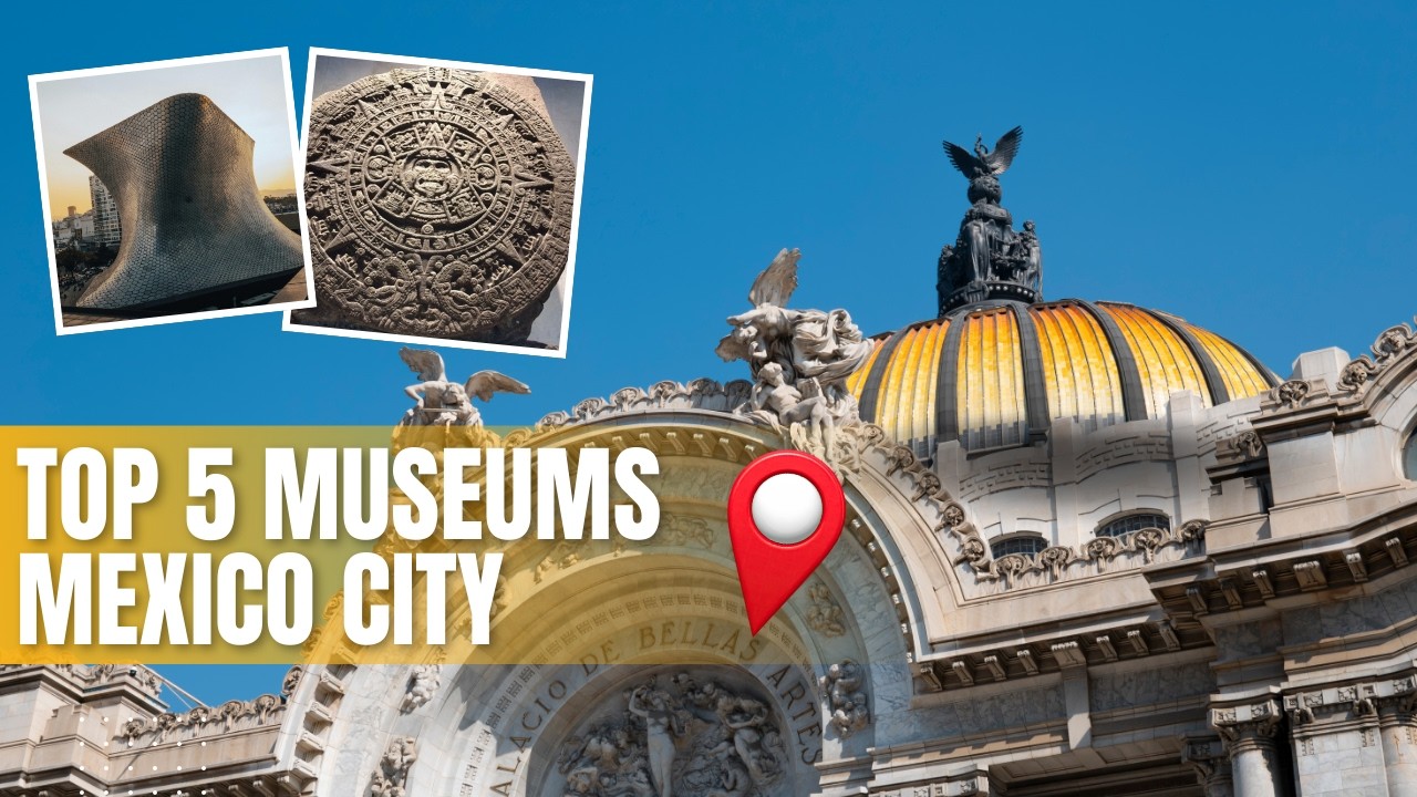 Top 5 MUSEUMS IN MEXICO CITY You Must Visit In 2026