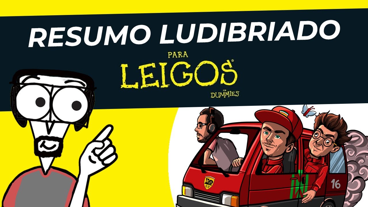 RESUMO LUDIBRIADO PARA LEIGOS