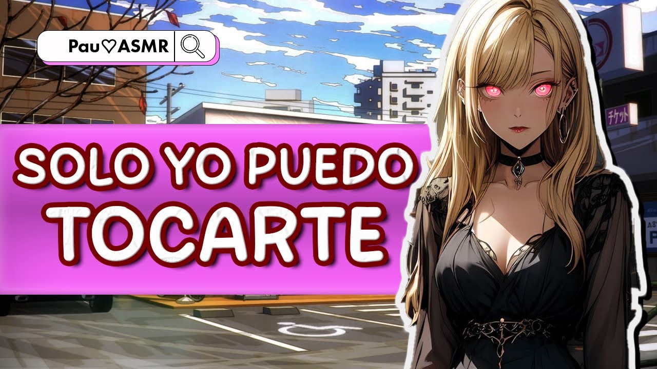 🔪 NOVIA YANDERE ESTÁ CELOSA De Tu Amiga 🔥 ASMR| Roleplay ESPAÑOL.