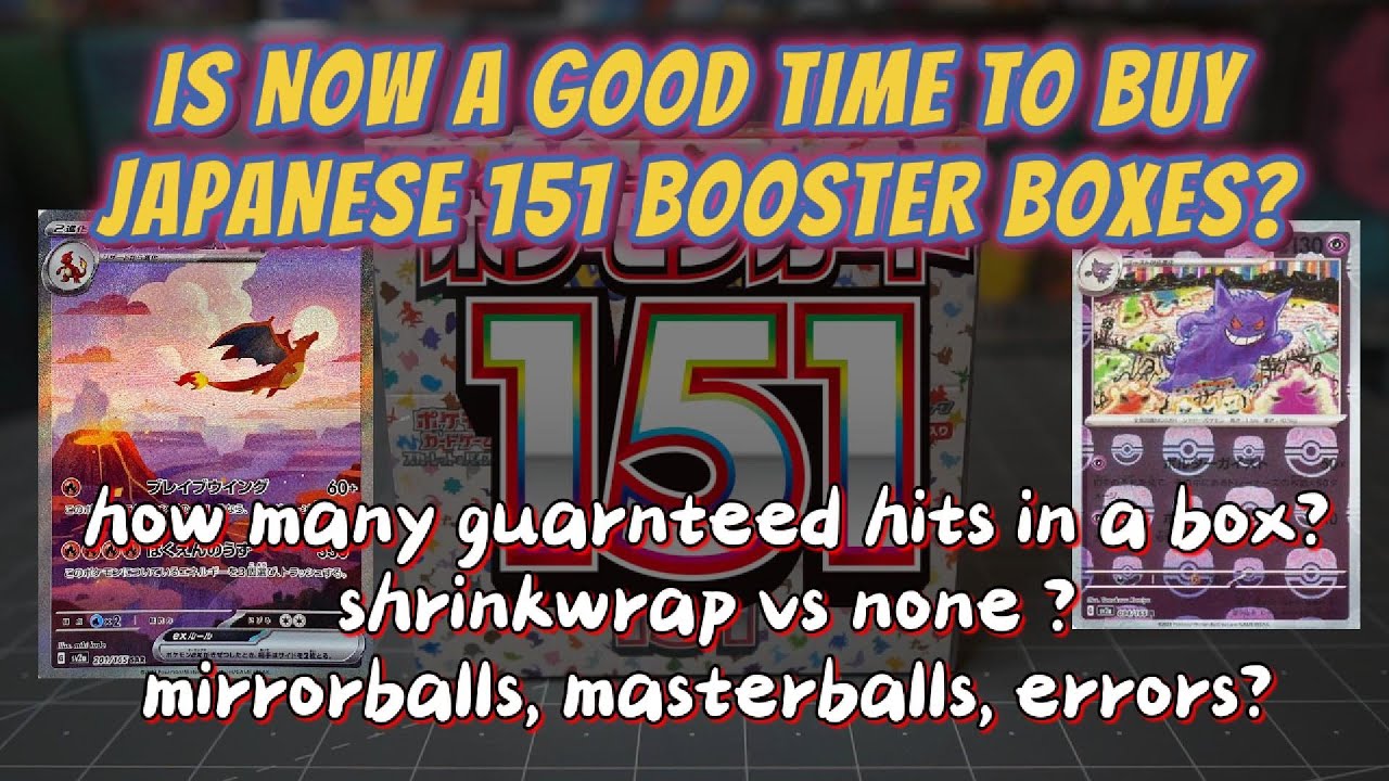 Is it a good time to buy Japanese 151 Booster Boxes?