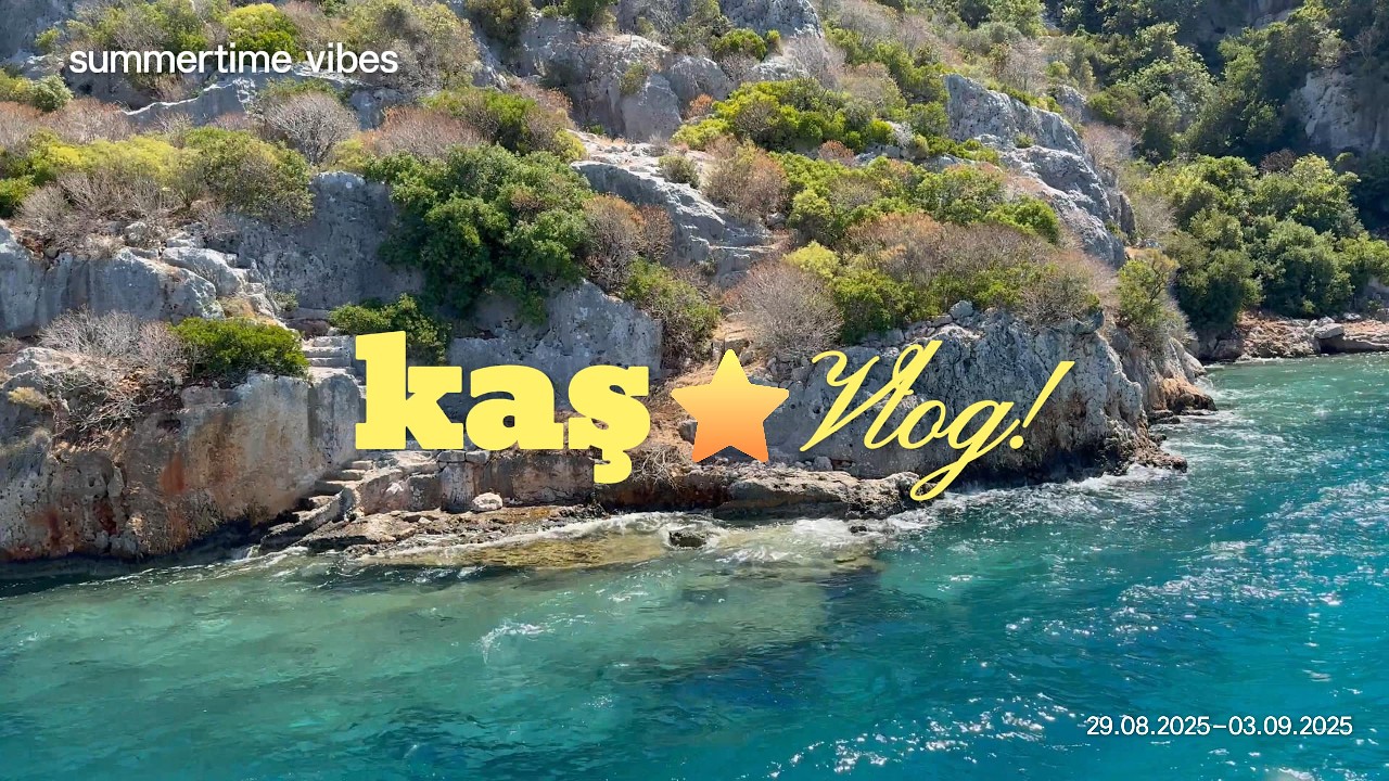 kaş vlog '25
