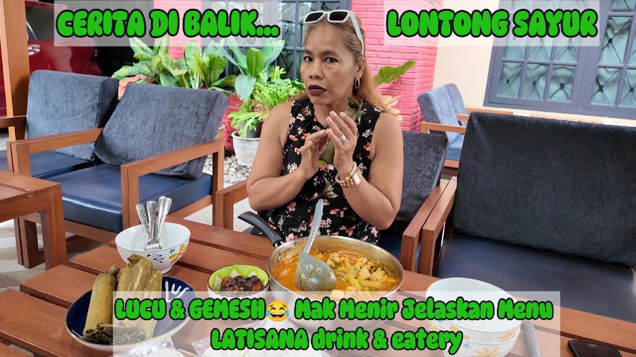 LUCU & GEMESH😂 CERITA‼️ DIBALIK LONTONG SAYUR MAK MENIR, MAK MENIR SHARE MENU BESTSELLER CAFE NYA