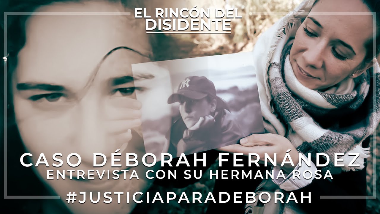 El Rinc&oacute;n del Disidente | Caso D&eacute;borah Fern&aacute;ndez - Entrevista con su hermana Rosa