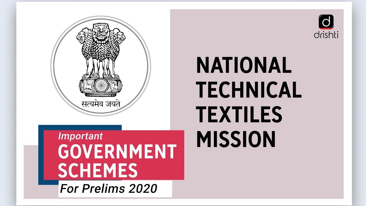 Important Government Schemes- National Technical Textiles Mission