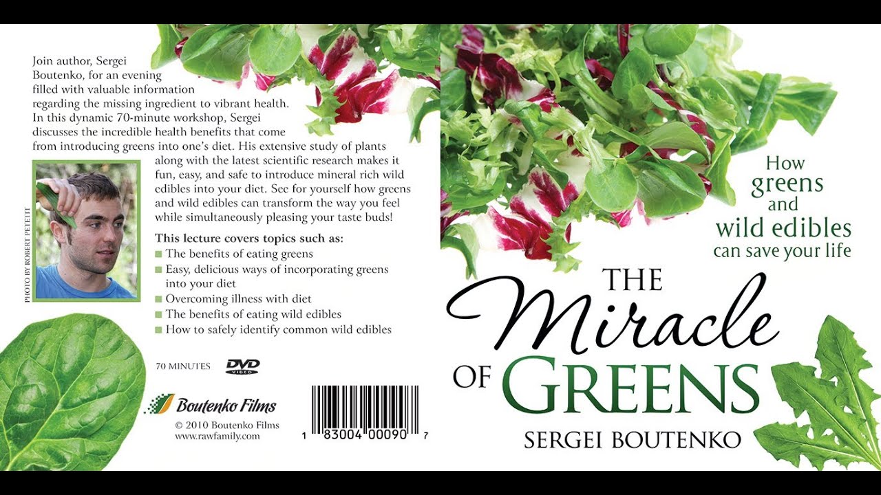 The Miracle Of Greens: How Greens And Wild Edibles Can Save Your Life