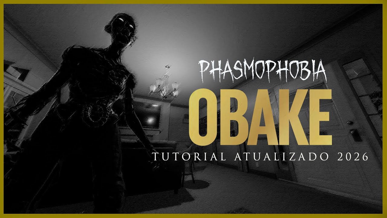 OBAKE | GUIA COMPLETO 2026 | PHASMOPHOBIA