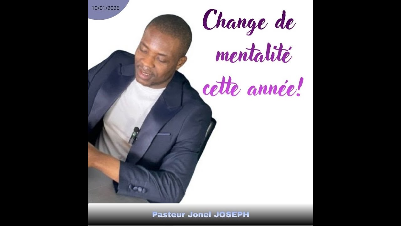 Change de mentalité cette année!  Le 10 janvier 2026