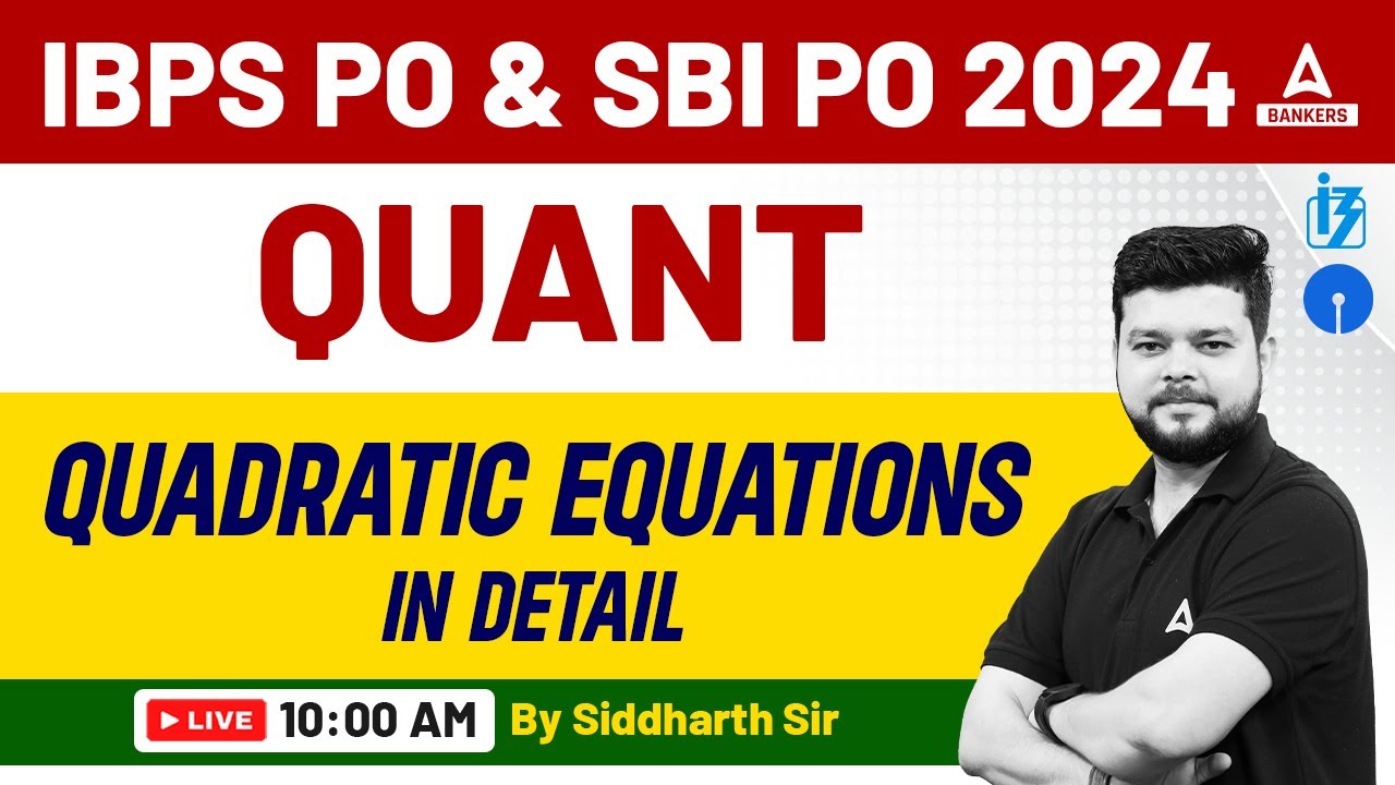 IBPS PO & SBI PO 2024 | QUADRATIC EQUATIONS IN DETAIL | BY SIDDHARTH SRIVASTAVA