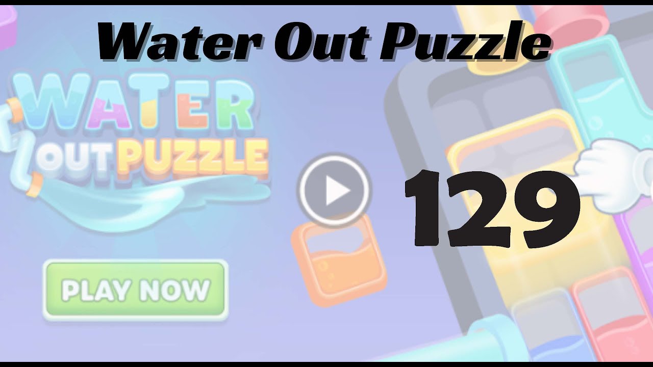 🎮 Water Out Puzzle Level 129 Walkthrough | Fun Brain Challenge 💧 | Go Answer