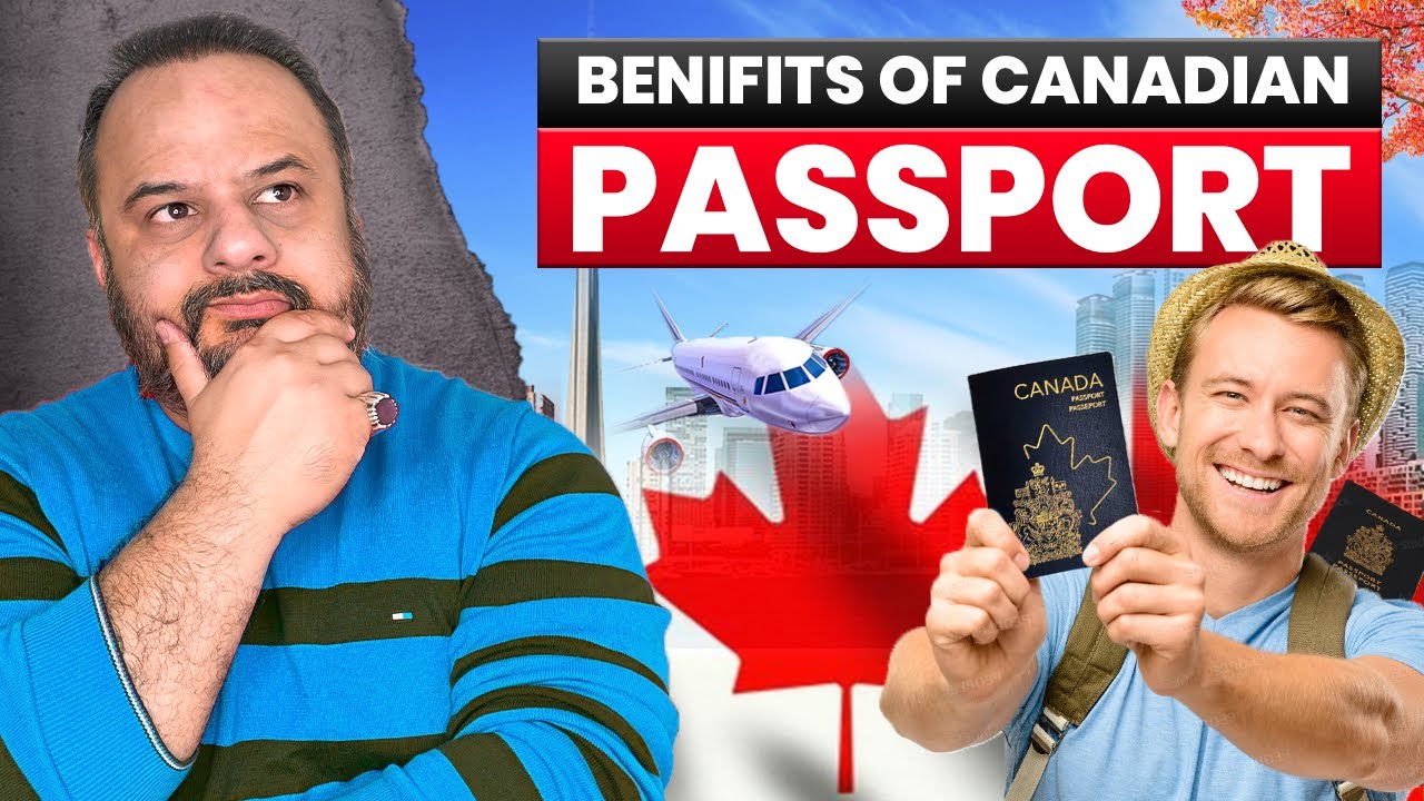 Top Benefits of a Canadian Passport &ndash; Why It&rsquo;s So Powerful