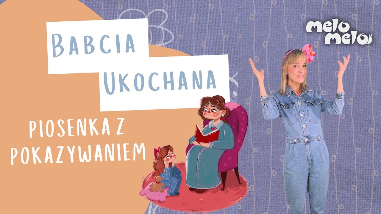 Babcia ukochana 🌸 Piosenka na Dzień Babci z pokazywaniem || MeloMelo || Piosenki dla Dzieci