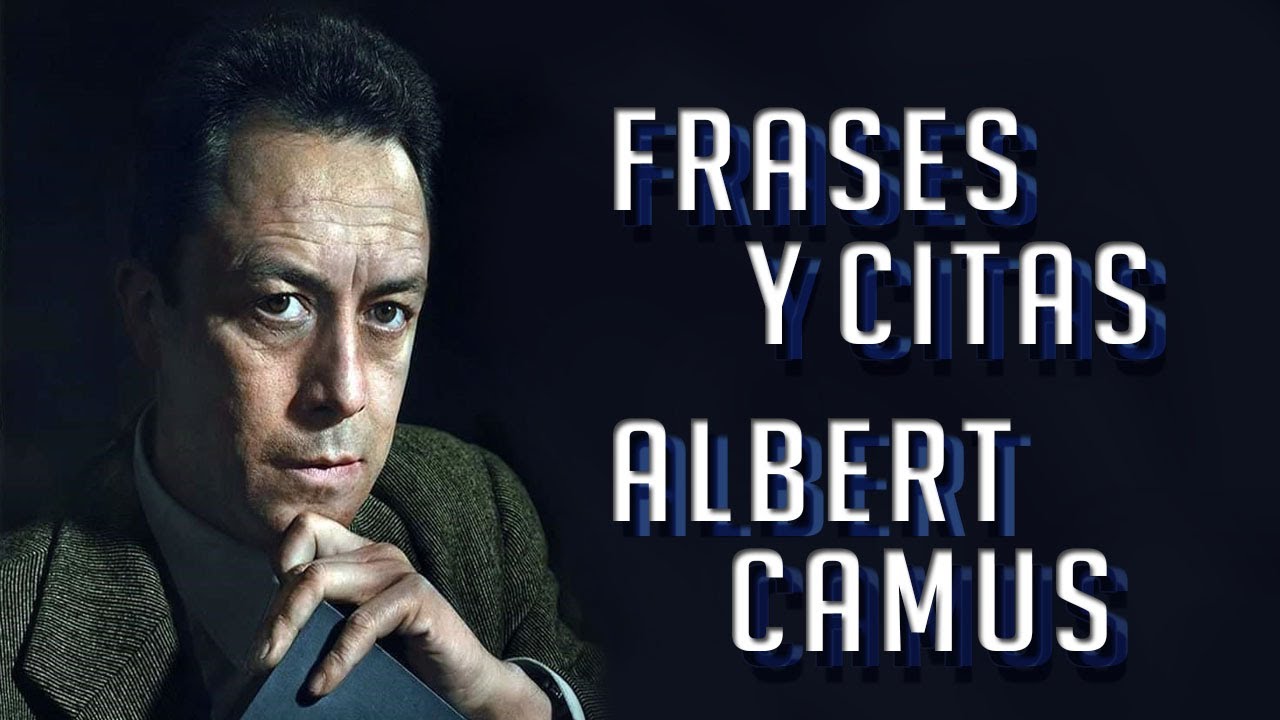 FRASES Y CITAS: Albert Camus
