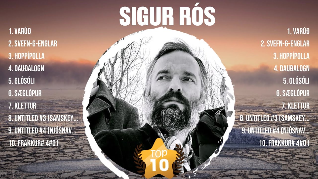 Sigur R&oacute;s The Best Music Of All Time ▶️ Full Album ▶️ Top 10 Hits Collection