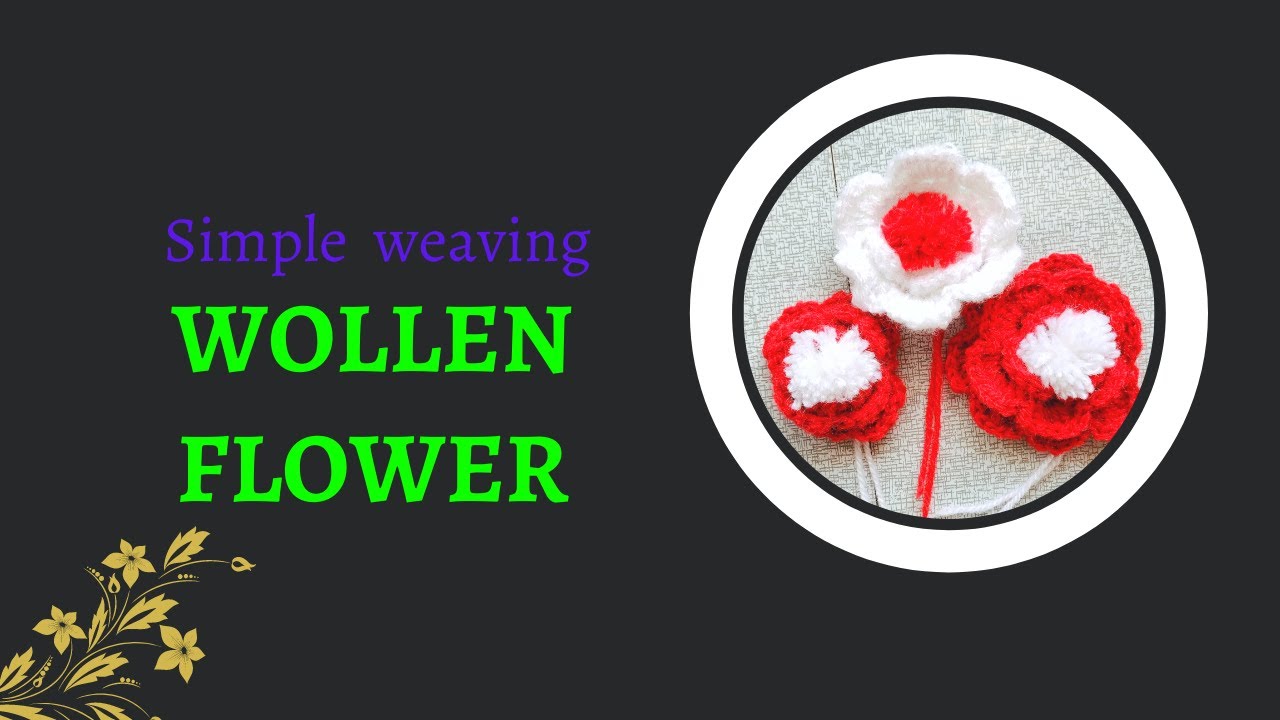 SIMPLE WEAVING FLOWER|CRAFT|WOLLEN|#craft#art#wollencraft#homemadecraftideas