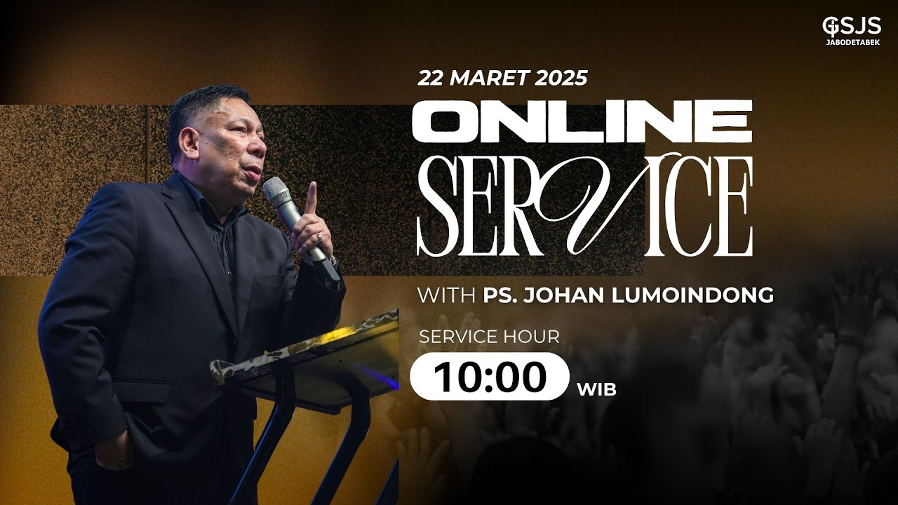Ibadah Online GSJS Jakarta w/ Ps. Johan Lumoindong (10.00)