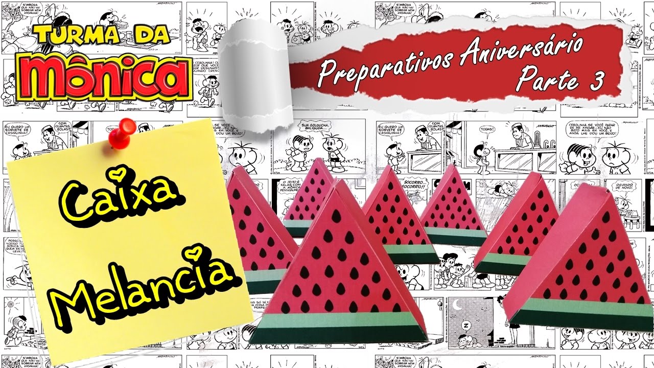 CAIXA MELANCIA TURMA DA MÔNICA - Preparativos Aniversário Parte 3