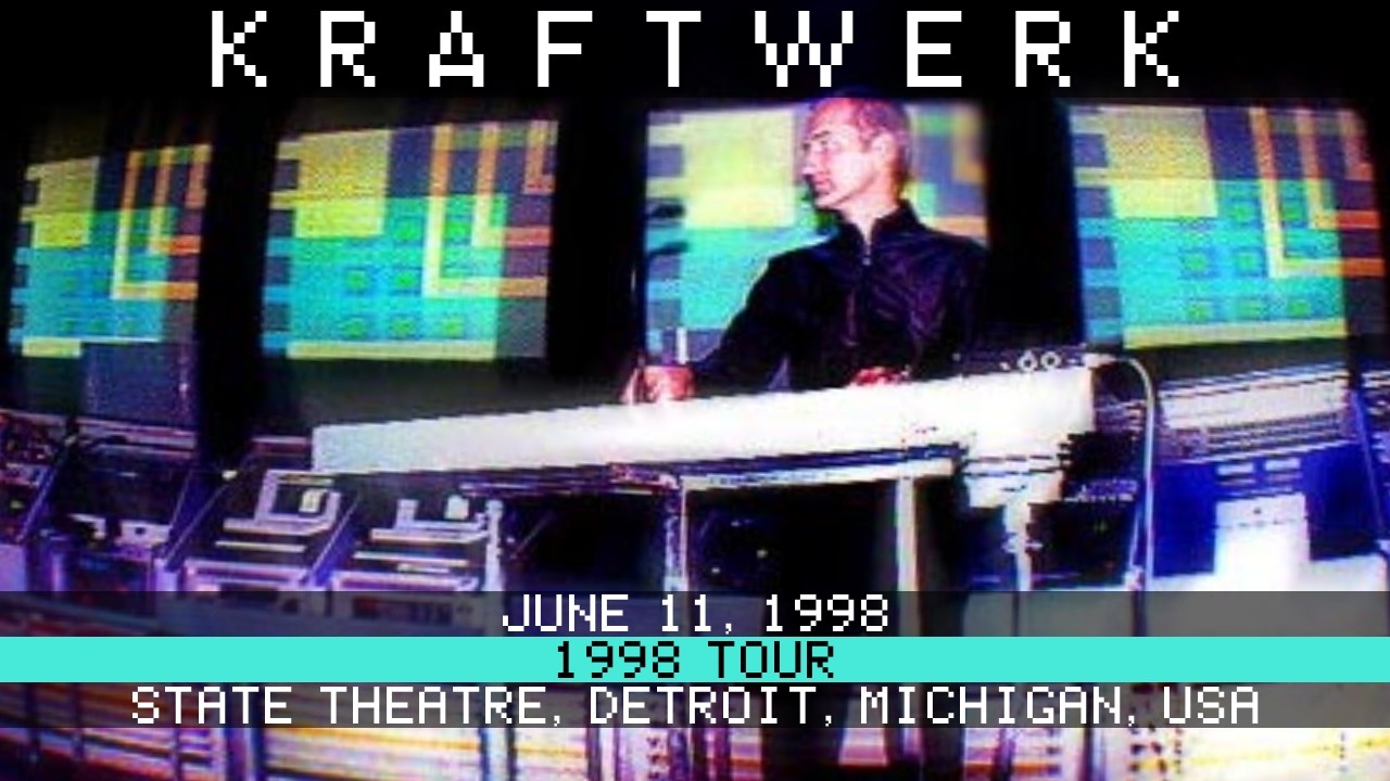 Kraftwerk Live 6/11/1998 State Theatre Detroit