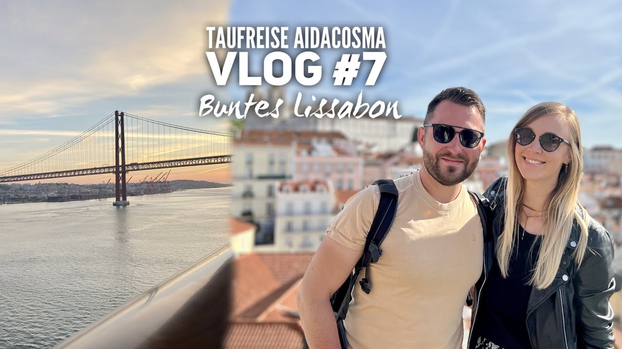 AIDAcosma Vlog #7: Wunderbares Lissabon