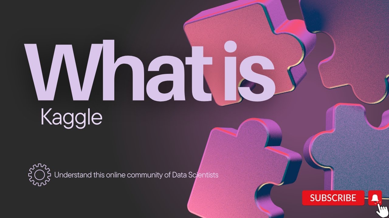 What is Kaggle: Learn about an Important online community for Data Scientists