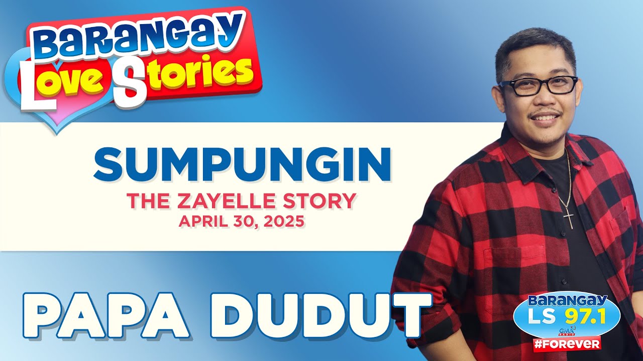 SUMPUNGIN - ZAYELLE | Papa Dudut | Barangay Love Stories