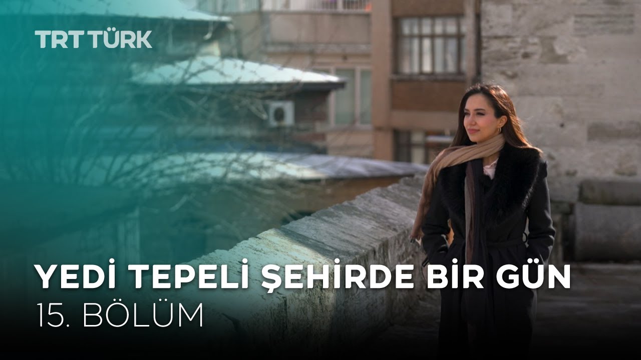 Anadolu Hisarı ve Semti | Yedi Tepeli Şehirde Bir G&uuml;n - 15. B&ouml;l&uuml;m
