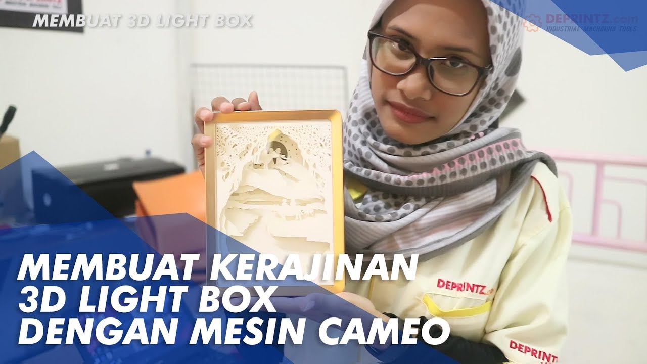 Lagi HITS! Membuat 3D light Box menggunakan mesin Cameo