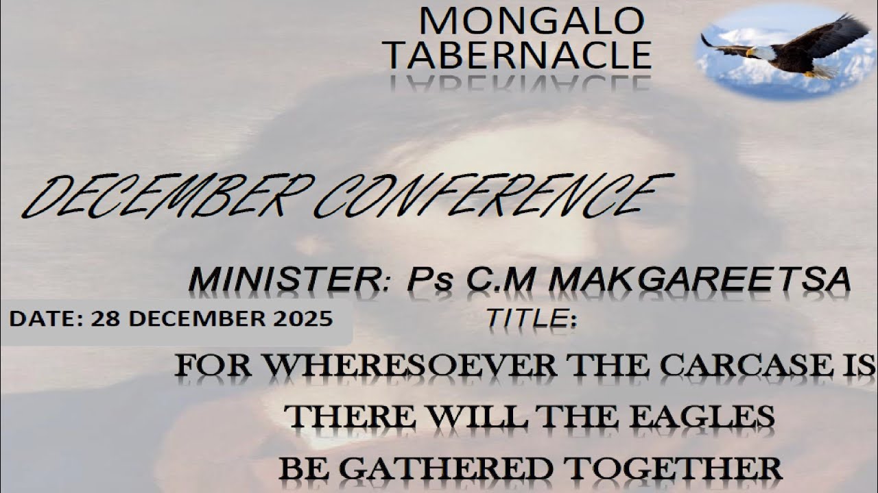 20251228AM|For Wheresoever The Carcase Is, There Will The Eagles Be Gathered Together[Ps Makgareetsa