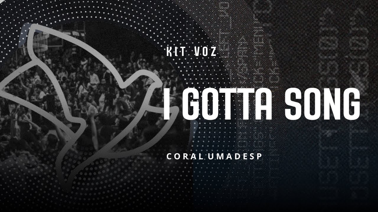 I Gotta Song - Kit Voz (Todas as vozes)
