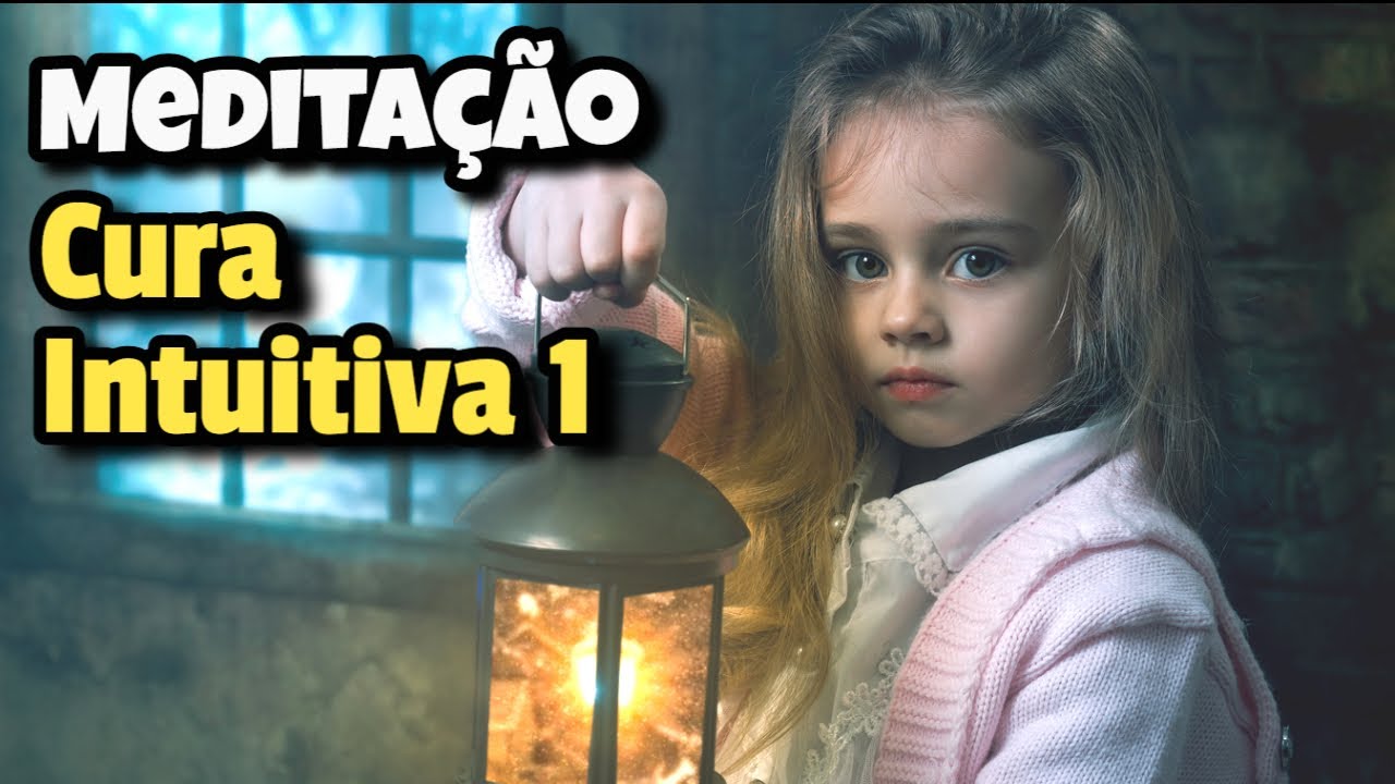 Cura Intuitiva 1 🌟 Cura Ativação Meditação