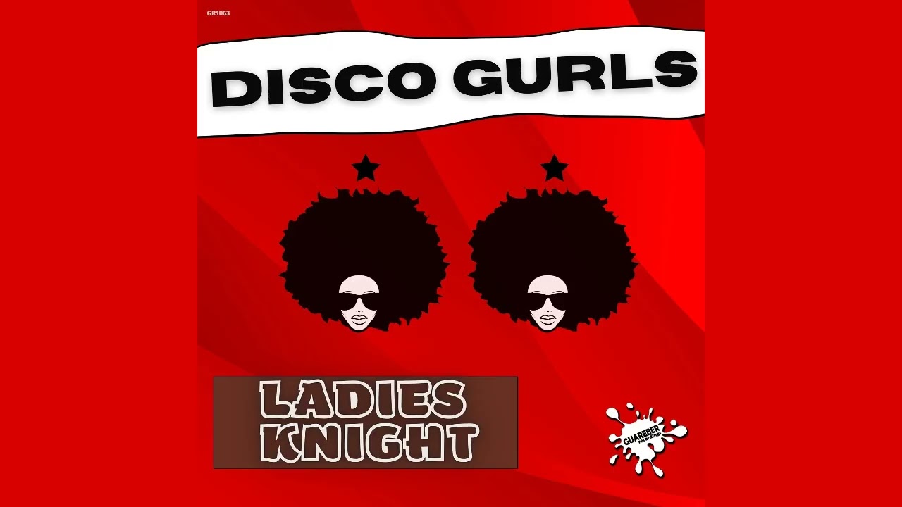 Disco Gurls - Ladies Knight (Extended Mix)