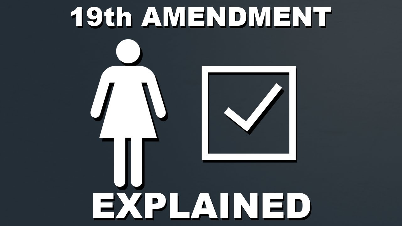The 19th Amendment Explained