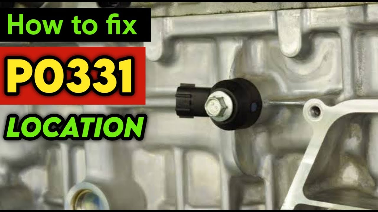 P0331 | P0331 Knock Sensor 2 Circuit Range/Performance (Bank 2) | code p0331 | p0331 obd2