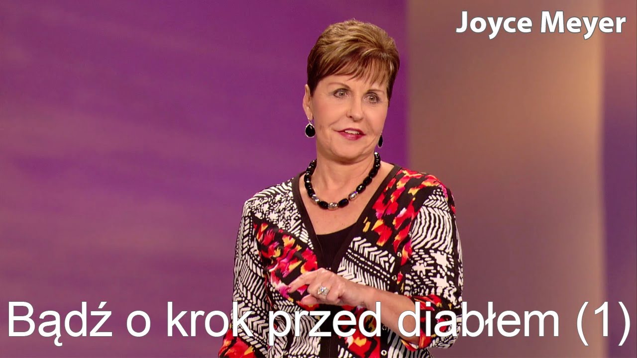 Bądź o krok przed diabłem (1) | Joyce Meyer