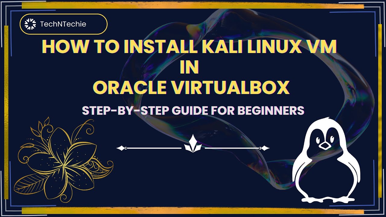 How to Install Kali Linux VM in Oracle VirtualBox | Step-by-Step Guide for Beginners